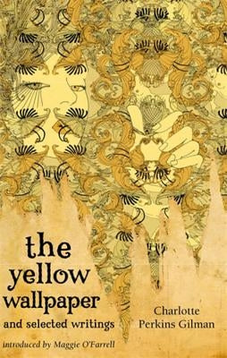 The Yellow Wallpaper and Selected Writings by Perkins, Charlotte