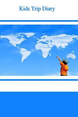 Kids Trip Diary by Alyea, Tom