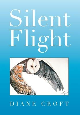 Silent Flight by Croft, Diane