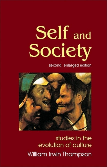 Self and Society: Studies in the Evolution of Culture (Enlarged) by Thompson, William Irwin