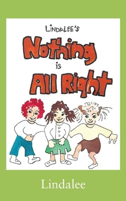 Nothing is All Right by Lindalee
