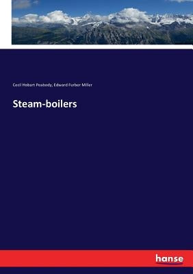 Steam-boilers by Peabody, Cecil Hobart