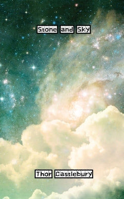 Stone and Sky by Castlebury, Thor