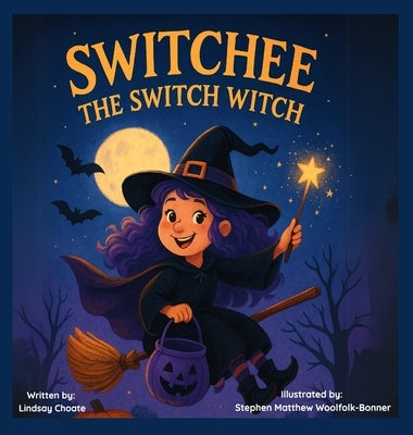 Switchee The Switch Witch by Choate, Lindsay Morgan