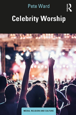 Celebrity Worship by Ward, Pete