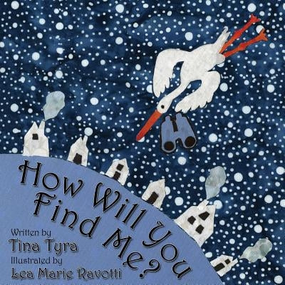 How Will You Find Me? by Ravotti, Lea Marie