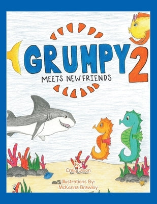 Grumpy 2: Meet New Friends by Dixon, Craig