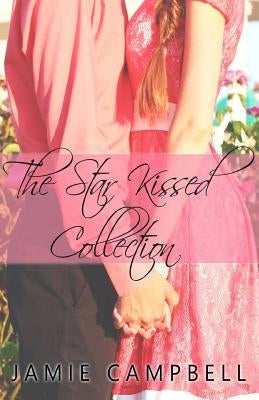 The Star Kissed Collection by Campbell, Jamie