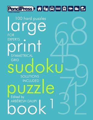 Large Print Sudoku Puzzle Book 1 by Dalipi, Arbëresh