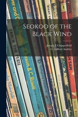 Seokoo of the Black Wind by Chipperfield, Joseph E.
