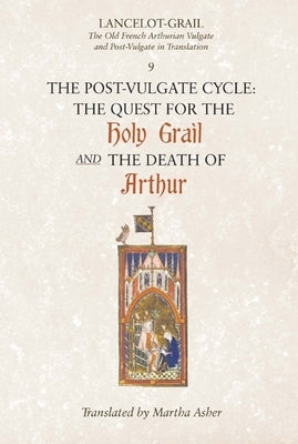The Post-Vulgate Quest for the Holy Grail/The Post-Vulgate Death of Arthur by Lacy, Norris J.