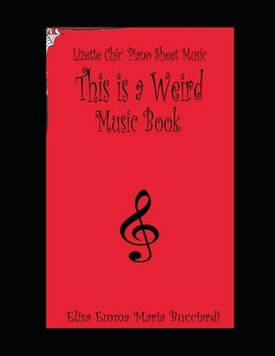 This is a Weird Music Book by Bucciardi, Elisa Emma Maria