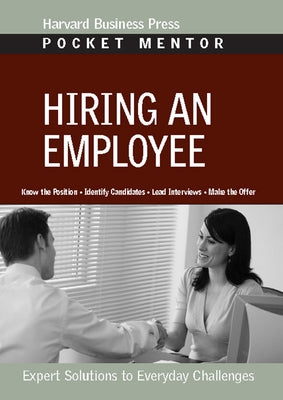 Hiring an Employee: Expert Solutions to Everyday Challenges by Review, Harvard Business