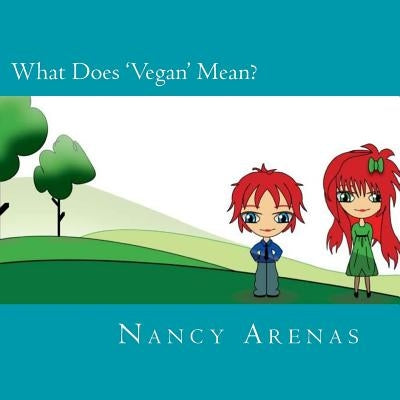 What Does 'Vegan' Mean? by Burchell, John T.