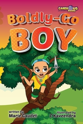 Boldly-Go Boy by Gaudet, Marie