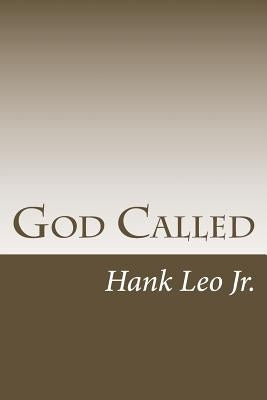 God Called by Leo Jr, Hank