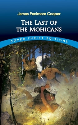 The Last of the Mohicans by Cooper, James Fenimore