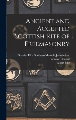 Ancient and Accepted Scottish Rite of Freemasonry by Scottish Rite (Masonic Order) Southern