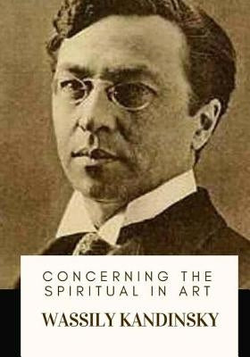 Concerning the Spiritual in Art by Sadleir, Michael