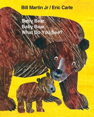 Baby Bear, Baby Bear, What Do You See? Big Book by Martin, Bill