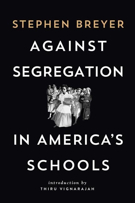 Breaking the Promise of Brown: The Resegregation of America's Schools by Breyer, Stephen