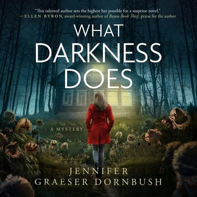 What Darkness Does by Dornbush, Jennifer Graeser