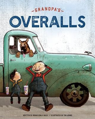 Grandpa's Overalls by Oxley, Sally