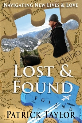 Lost & Found: Navigating New Lives & Love by Taylor, Patrick