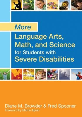 More Language Arts, Math, and Science for Students with Severe Disabilities by Browder-Boswell, Diane