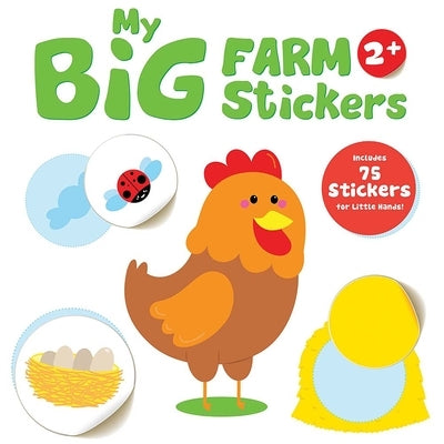My Big Farm Sticker Book: Chicken (Ages 2+): Includes 75 Stickers for Little Hands! by Yoyo Books