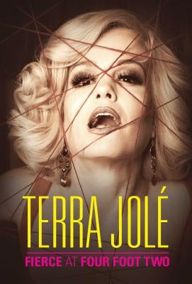 Fierce at Four Foot Two by Jolé, Terra