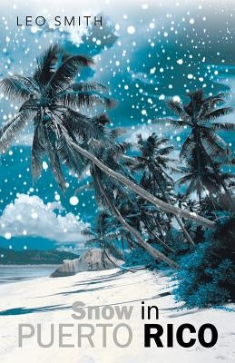 Snow in Puerto Rico by Smith, Leo