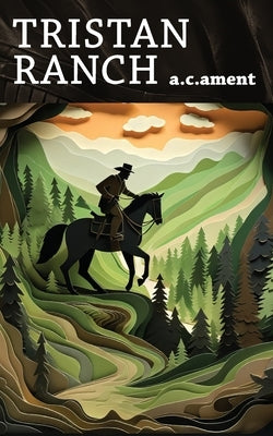 Tristan Ranch by Ament, A. C.
