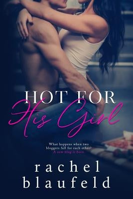 Hot For His Girl by Blaufeld, Rachel