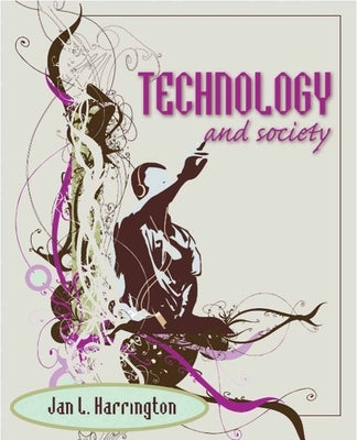 Technology and Society by Harrington, Jan L.