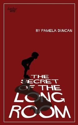 The Secret of the Long Room by Duncan, Pamela