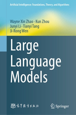 Large Language Models by Zhao, Wayne Xin