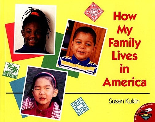 How My Family Lives in America by Kuklin, Susan