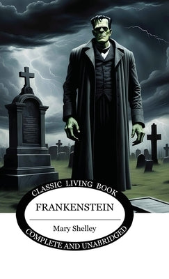 Frankenstein by Shelley, Mary