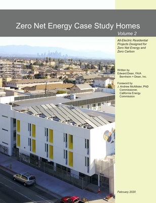 Zero Net Energy Case Study Homes: Volume 2 by McAllister, Andrew