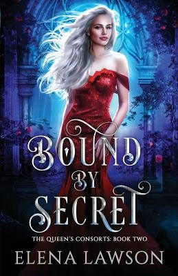Bound by Secret: A Reverse Harem Fantasy Romance by Lawson, Elena