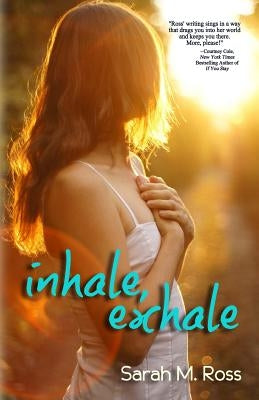 inhale exhale by Ross, Sarah M.