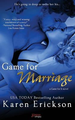 Game for Marriage by Erickson, Karen