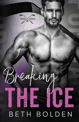 Breaking the Ice by Bolden, Beth