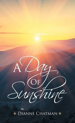 A Day of Sunshine by Chatman, Dianne