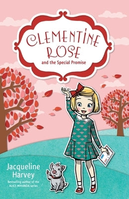 Clementine Rose and the Special Promise: Volume 11 by Harvey, Jacqueline