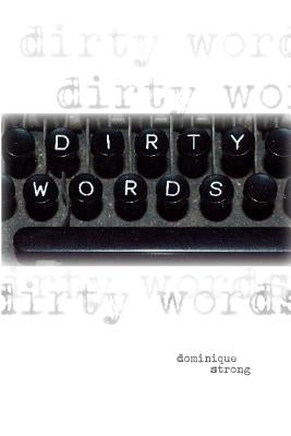 Dirty Words by Strong, Dominique