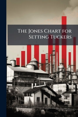 The Jones Chart for Setting Tuckers by Anonymous