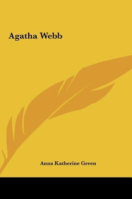 Agatha Webb by Green, Anna Katharine