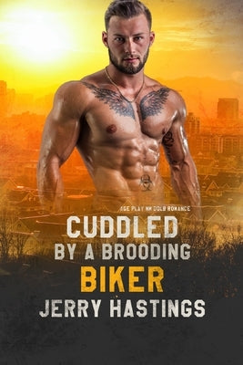 Cuddled by a Brooding Biker: Age Play MM DDlb Romance by Hastings, Jerry